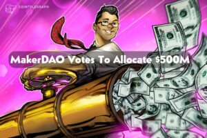 MakerDAO Votes To Allocate $500M