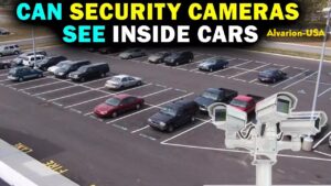 Can security cameras see inside cars