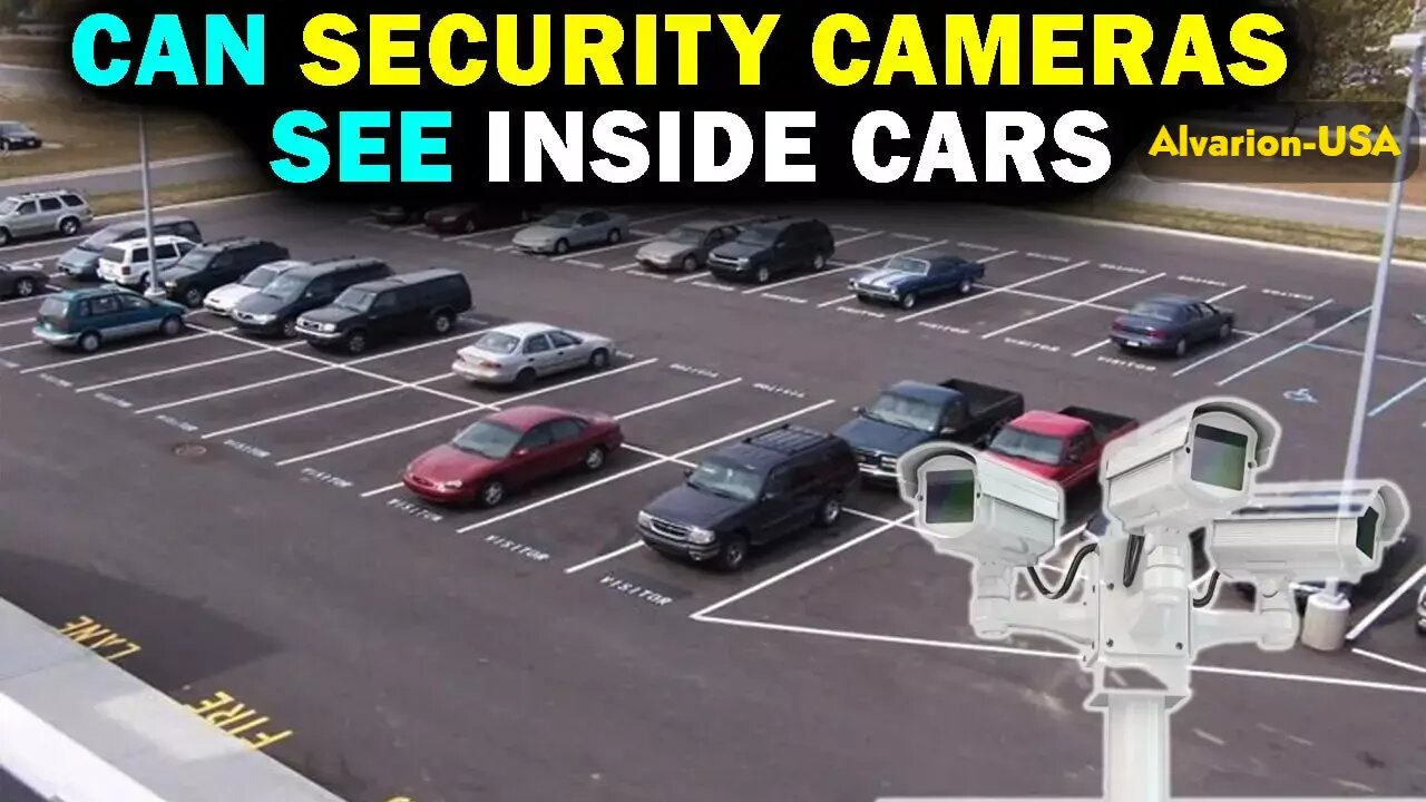 Can security cameras see inside cars 2023