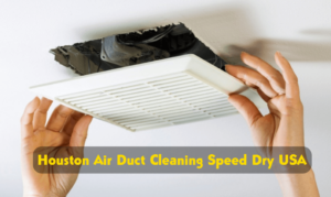 Houston air duct cleaning speed dry USA 2023