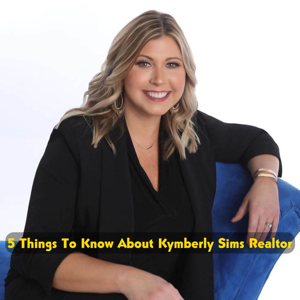 Kymberly Sims Is A Real Estate Agent