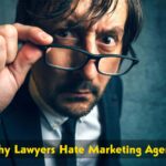Why lawyers hate marketing agencies