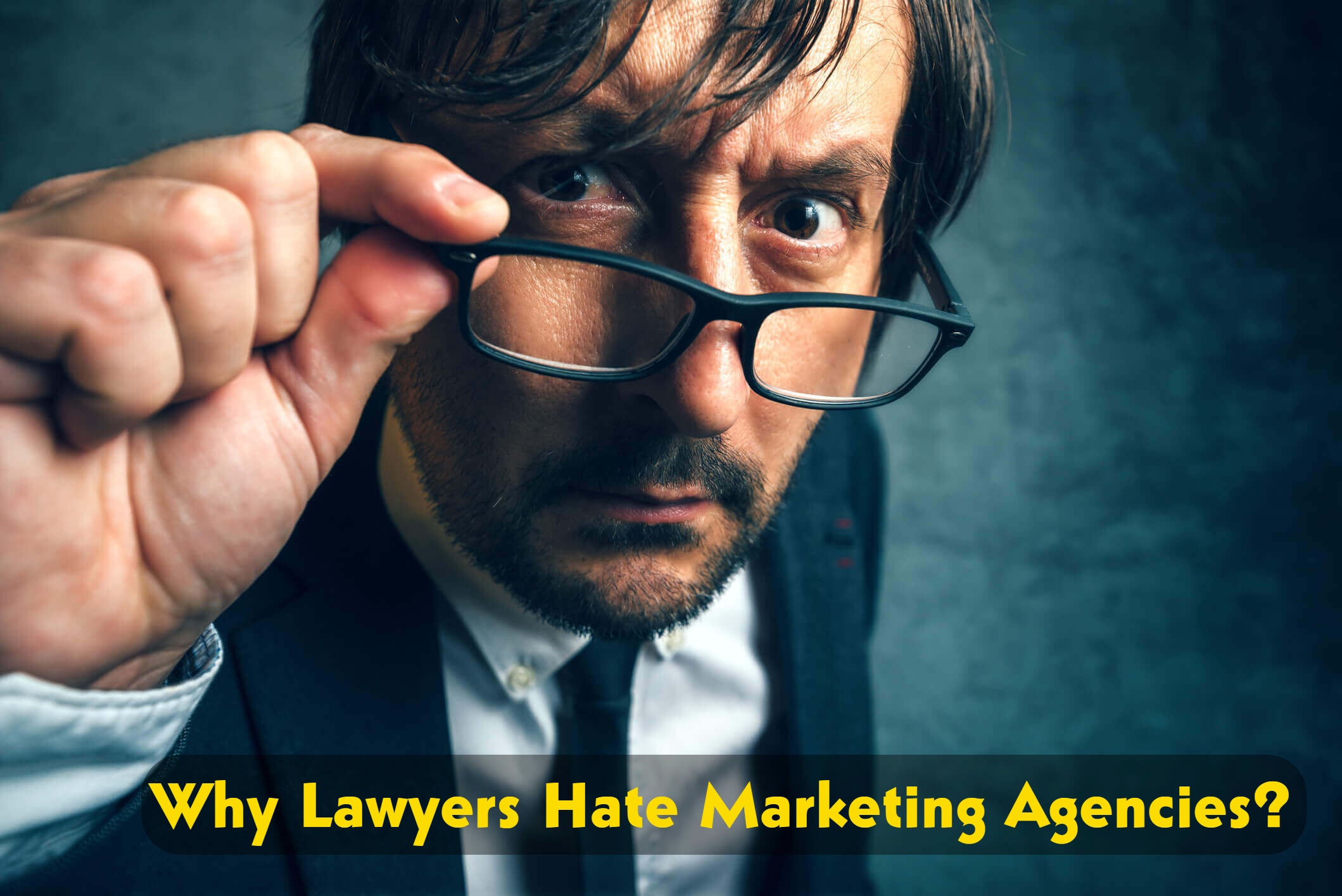 Why lawyers hate marketing agencies