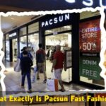 What exactly is pacsun fast fashion 2023